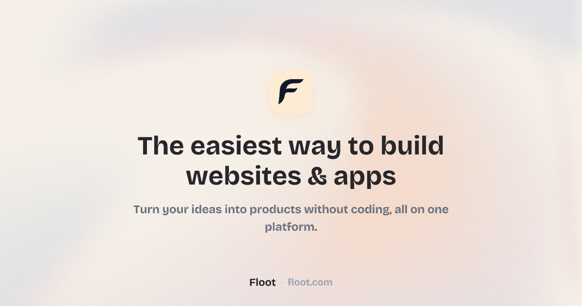 Floot - The easiest way to build websites & apps